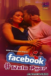 Facebook Wala Pyar (2024) WOW Entertainment Original